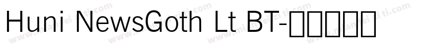 Huni NewsGoth Lt BT字体转换